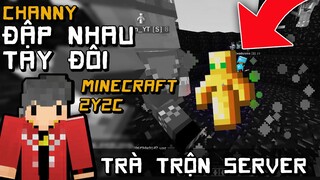 2Y2C Lẻn Vào Trận Đấu Của Fan Channy Minecraft server không luật lệ