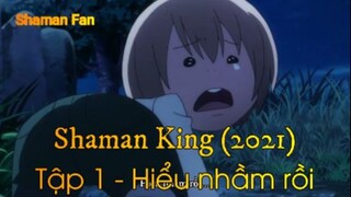 Shaman King (2021) Tập 1 - Hiểu nhầm rồi