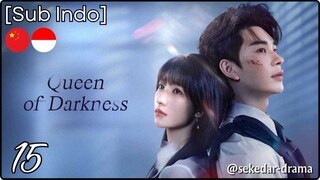 [Sub Indo] Queen of Darkness – Eps. 15 (2025)