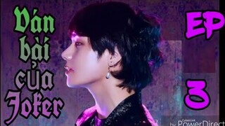 [BTS Film] VÁN BÀI CỦA JOKER_EP 3🐯❤🐰