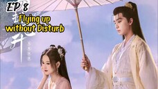 [ENG] EP 8 Flying up without Disturb
