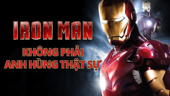 Iron Man (2008): Đây Không Phải Anh Hùng Thực Sự