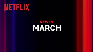 New on Netflix | March 2023