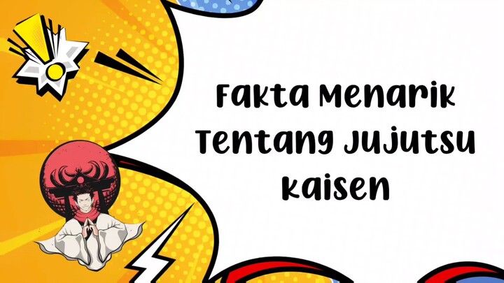 FAKTA MENARIK TENTANG JUJUTSU KAISEN