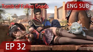 [Eng Sub] Tomb of Fallen Goads EP32 season2