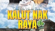 Kalut Nak Raya 2017 (Request)✅