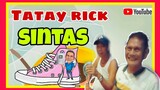 TATAY RICK:SINTAS