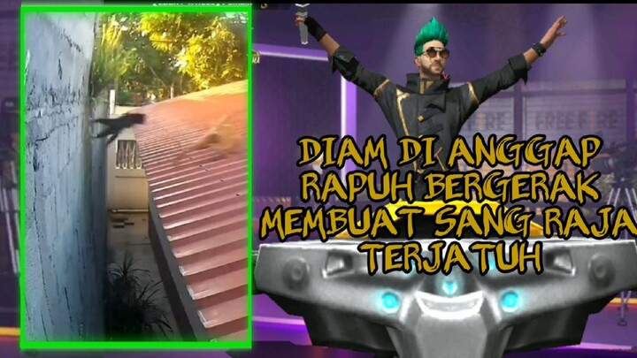 DIAM DI ANGGAP RAPUH BERGERAK MEMBUAT SANG RAJA TERJATUH!!