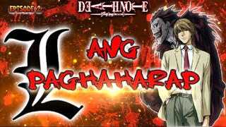 DEATHNOTE (EPISODE 2): ANG PAGHAHARAP NI L AT KIRA