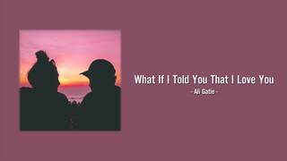 Ali Gatie - What If I Told You That I Love You (Lyrics)