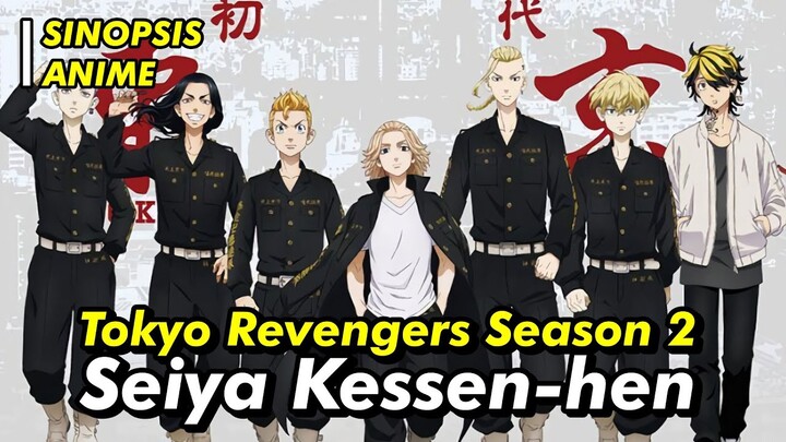 Sinopsis Anime |  Tokyo Revengers Season 2: Seiya Kessen-hen