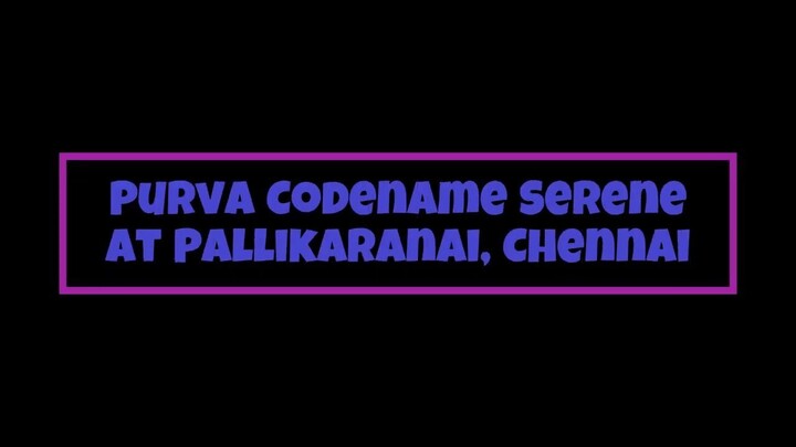 Purva Codename Serene -1, 2 & 3 BHK  Apartments in Pallikaranai, Chennai