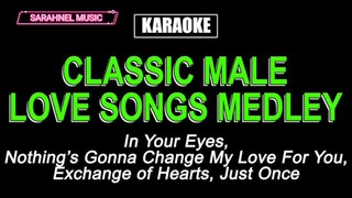 KARAOKE - CLASSIC MALE LOVE SONGS MEDLEY