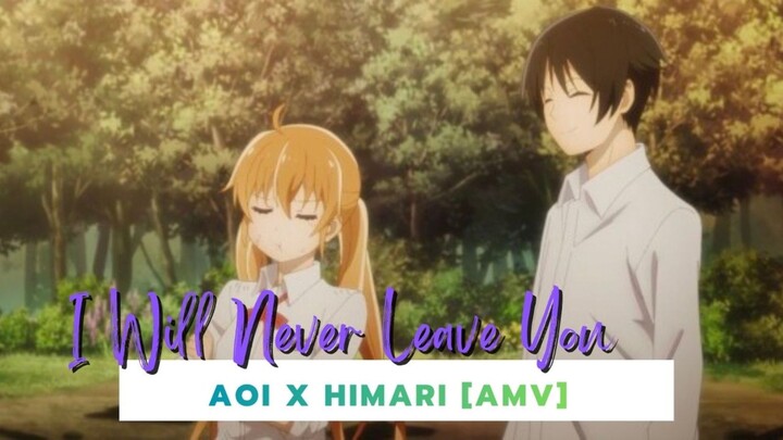 Aoi x Himari [AMV] I Will Never Leave You