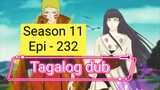 Episode 232 + Season 11 + Naruto shippuden + Tagalog dub
