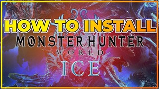 MHW:IB | "ICE" - HOW TO INSTALL/TUTORIAL