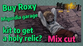 [Mushoku Tensei]  Mix cut | Buy Roxy Migurdia garage kit to get a holy relic?