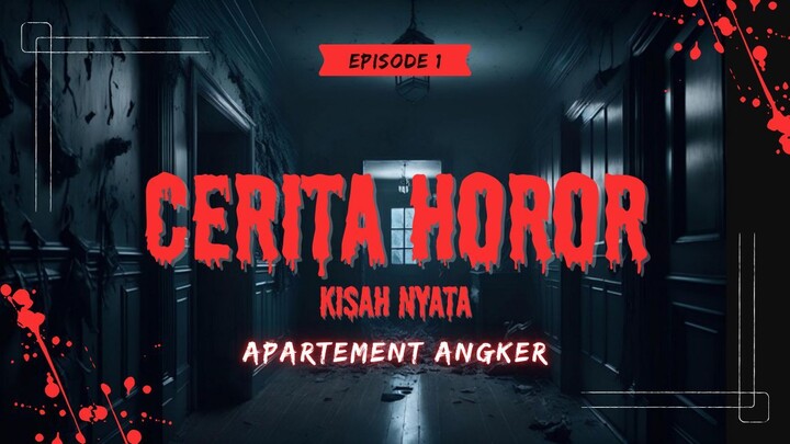 Kisah Nyata - Apartement Angker - Cerita Horor ala Nightmare Side