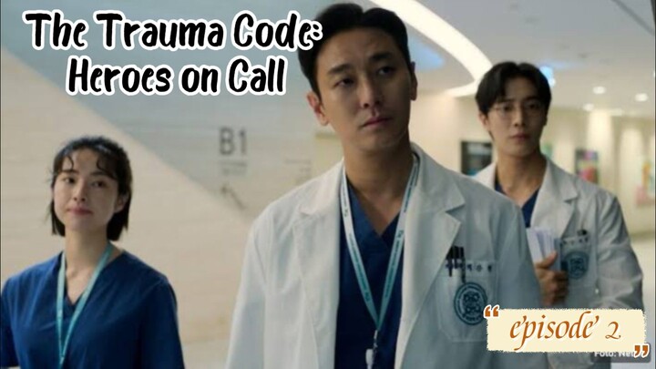 The Trauma Code: Heroes on Call eps 2 (2025) Season 1