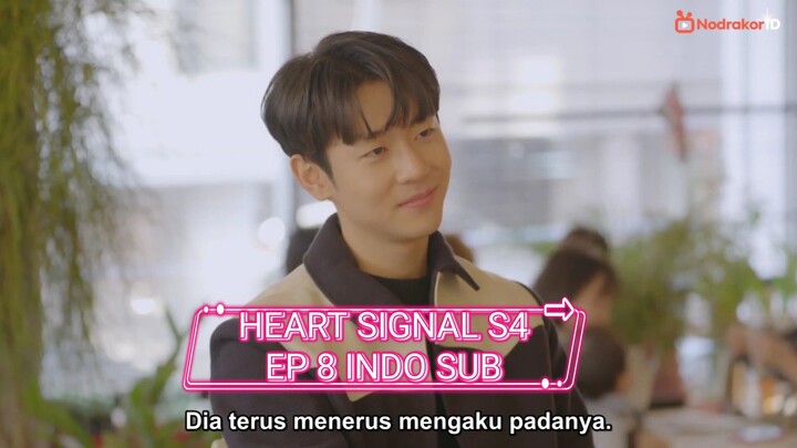 HEART SIGNAL S4 EP 8 INDO SUB