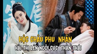Hộc Châu Phu Nhân: “Hải Thị” Dương Mịch tiễn Đế Húc “ra chuồng gà”, lên ngôi Thái hậu cực thần thái