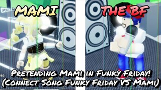 Pretending Mami in Funky Friday! (VS Mami Connect Song Funky Friday)