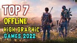 Top 7 Best High Graphic OFFLINE Games 2022. Offline Games For Android & iOS/ #part4