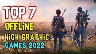 Top 7 Best High Graphic OFFLINE Games 2022. Offline Games For Android & iOS/ #part4