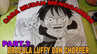 cara mudah menggambar anime one piece dracula Luffy dan Chopper part.3