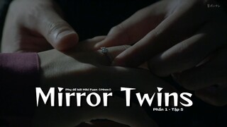 [Vietsub] Mirror Twins phần 1 - Tập 5