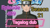 Episode 499 @ Season 21 @ Naruto shippuden @ Tagalog dub