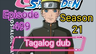 Episode 499 @ Season 21 @ Naruto shippuden @ Tagalog dub