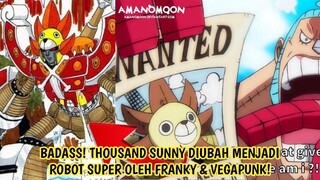 EPIC! UPGRADE KEKUATAN FRANKY STLH WANO! ROBOT GENERAL SUNNY BUATAN FRANKY & DR. VEGAPUNK!