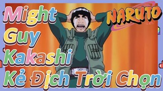 Might Guy Kakashi Kẻ Địch Trời Chọn