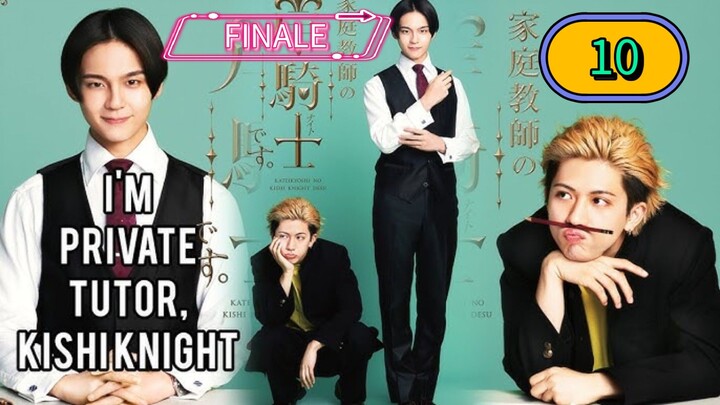 𝐈' 𝐌  𝐏 𝐑 𝐈 𝐕 𝐀 𝐓 𝐄 . 𝐓 𝐔 𝐓 𝐎 𝐑 . 𝐊 𝐈 𝐒 𝐇 𝐈 𝐊 𝐍 𝐈 𝐆 𝐇 𝐓 | EPISODE 10 END