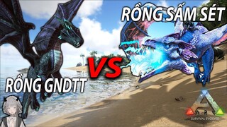 RỒNG SẤM SÉT VS RỒNG CỦA TÔI | ARK | GNDTT