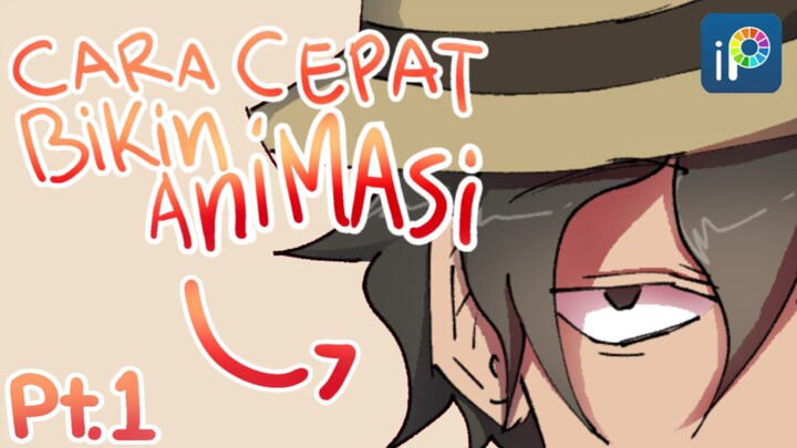 Rahasia Cara Cepat Bikin Animasi Part.1 [Video Tutorial]