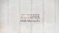 The Rich Man’s Daughter - Full Episode 41