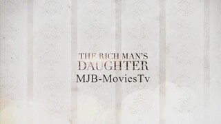The Rich Man’s Daughter - Full Episode 41