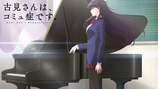 【Kyle钢琴】古见同学有交流障碍症OP/ED三曲钢琴无缝串烧（シンパシー Sympathy X シンデレラ Cinderella 灰姑娘 X ヒカレイノチ）