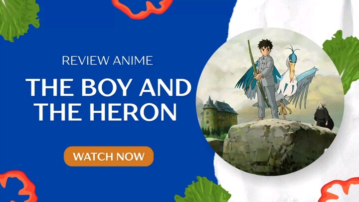 Review Anime The Boy and The Heron