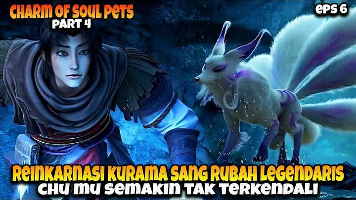 Chu Mu Reinkarnasi Kurama Cahaya Bulan Ekor Enam ‼️ - ALUR CERITA CHARM OF SOUL