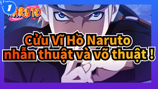 Cửu Vĩ Hồ Naruto【Hoành tráng Tổng hợp/AMV】Đã mắt với nhẫn thuật và võ thuật của Naruto_1