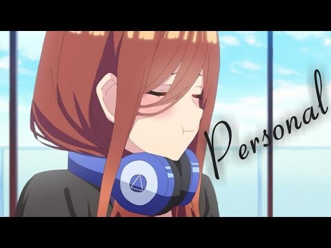 Go-toubun no hanayome season 2 | AMV | Personal