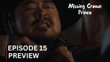Missing Crown Prince | Episode 15 Preview