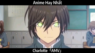 Charlotte「AMV」Hay Nhất