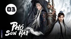 Tập 3| Phó Sơn Hải - The Journey of Legend (Thành Nghị, Cổ Lực Na Trát, Lý Khải Hinh,...).