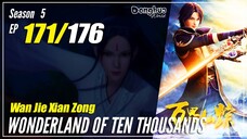【Wan Jie Xian Zong】 S5 EP 171 (347) "Gunung Wuliang" Wonderland Of 10.000 | Sub Indo 1080P