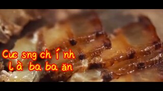 Cuộc sống chính là ba bữa ăn
