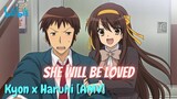 Kyon x Haruhi [AMV] // She Will Be Loved